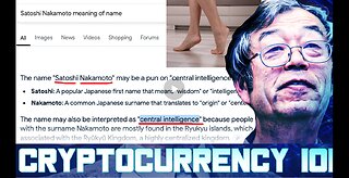Bitcoin | Who Was Satoshi Nakamoto? What Is Tucker Carlson Talking About? Does Satoshi Nakamoto Mean (Central Intelligence) In Japanese? Satoshi (Intelligent) Nakamoto (Center)?