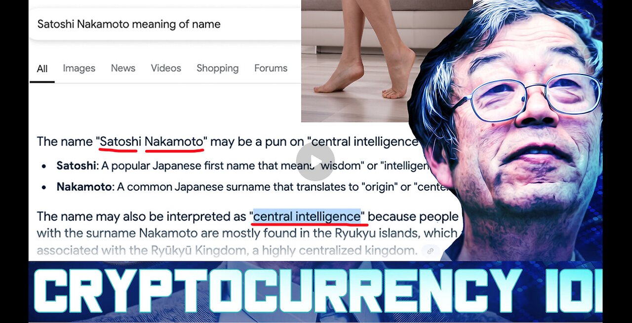 Bitcoin | Who Was Satoshi Nakamoto? What Is Tucker Carlson Talking About? Does Satoshi Nakamoto Mean (Central Intelligence) In Japanese? Satoshi (Intelligent) Nakamoto (Center)?
