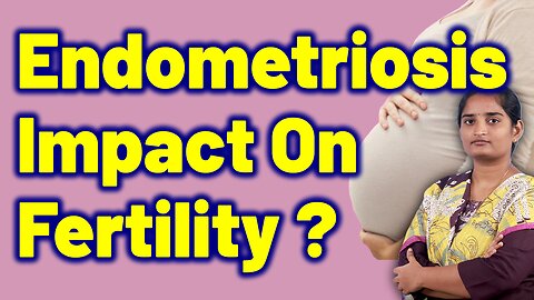 How Endometriosis Effects Fertility | Endometrial Implantation Syndrome Homeopathy, Medicine & Cure