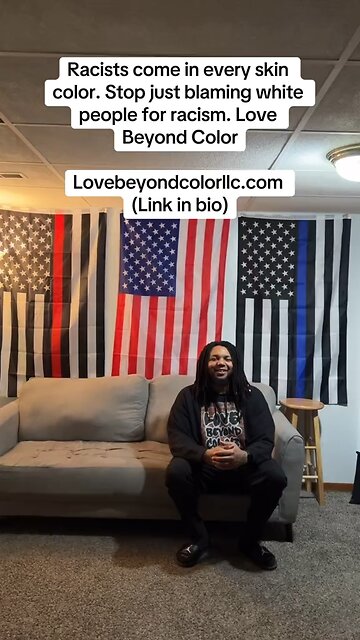 Racists come in every skin color. Stop just blaming white people for racism. Love Beyond Color