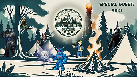 Campfire Talks | All Things Technical and Fun! | Special Guest: ABD