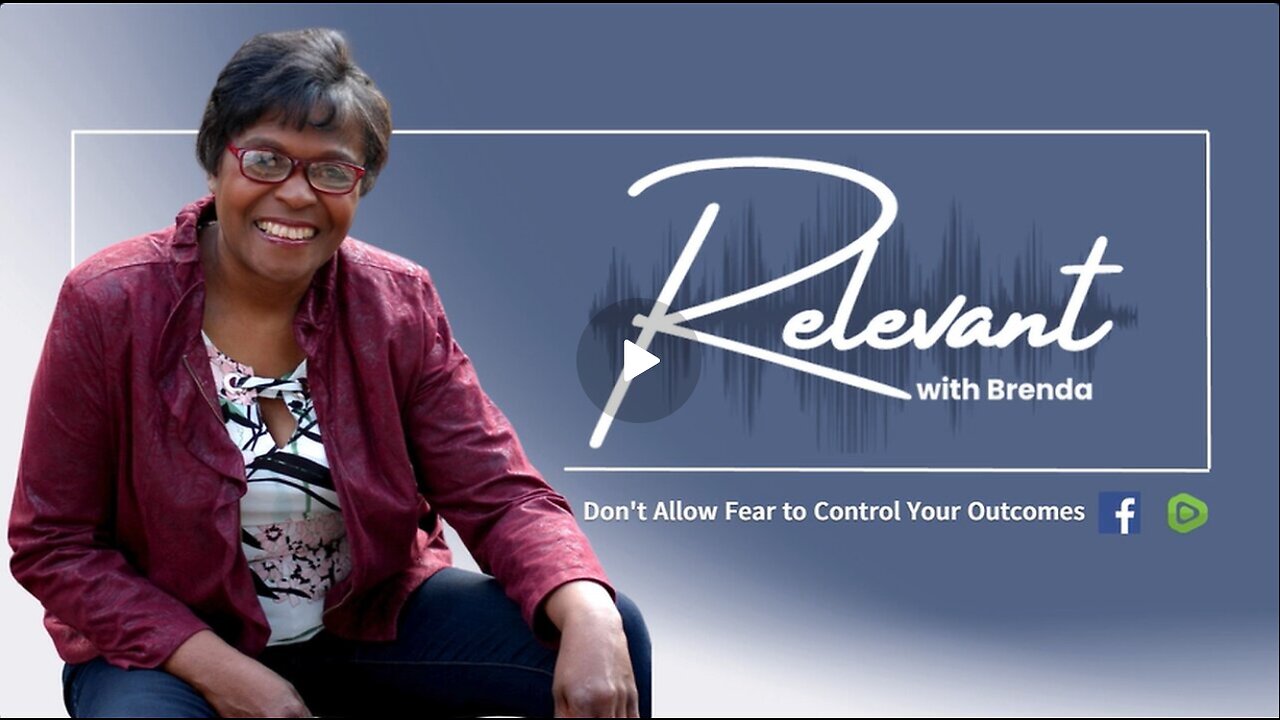 Relevant with Brenda | Ep. 3 |Don't Allow Fear to Determine Your Outcome | 9/4/2024