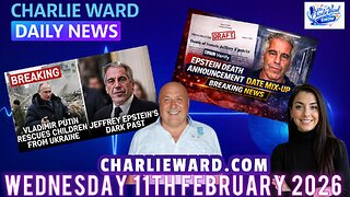 CHARLIE WARD DAILY NEWS WITH CHARLIE WARD & DREW DEMI WED 11TH FEBRUARY 2026