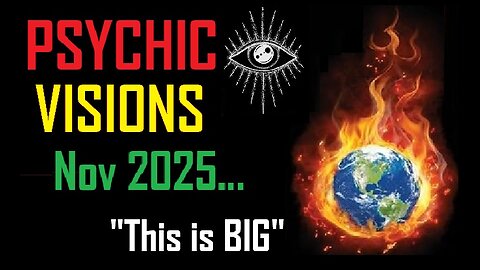 November 2025 Psychic Predictions: "This is BIG" Geopolitical Uncertainty (blueberries on my teeth)