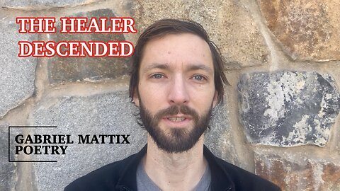 The HEALER Descended - He Placed His Hand on Me - Spoken Poetry