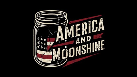America and Moonshine