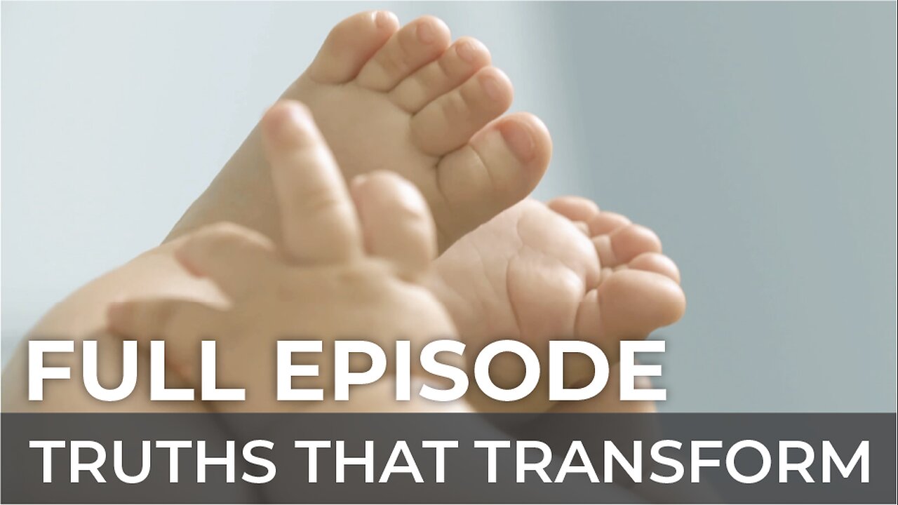 Defending the Unborn | Truths That Transform