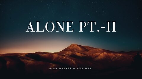 Alone part – 2 || Alan walker & Ava max || By Globalbeats