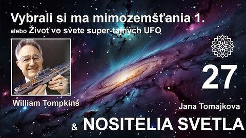 Nositelé Světla💫: William Tompkins - Vybrali mě mimozemšťané I., 18.12.2024