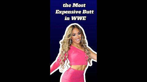Who Has the Most Expensive Butt in WWE