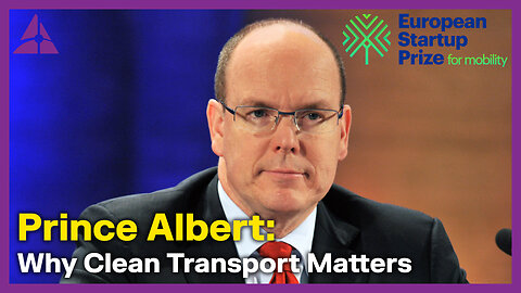 Prince Albert of Monaco on the Future of Carbon-Free Mobility | European Startup Prize