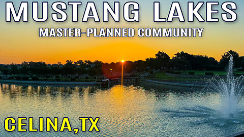 13 Reasons Mustang Lakes in Celina, TX Will Blow Your Mind! It's DFW's Top Master-Planned Community!