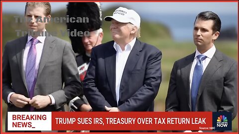 Trump Family Sues IRS for $10 Billion Over Leaking Tax Returns, Confidential Information