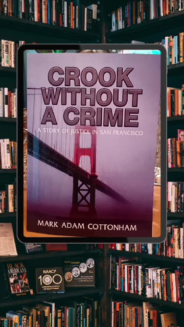 CROOK WITHOUT A CRIME - A STORY OF JUSTICE IN SAN FRANCISCO