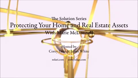 The Solution Series: Protecting Your Home and Real Estate Assets with Marie McDonnell