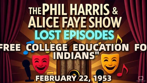 Phil Harris & Alice Faye Show - Free College Education For Indians (February 22, 1953) Lost E...