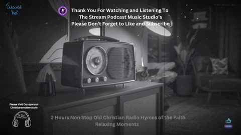 2 Hours Non-Stop Old Christian Radio Hymns of the Faith Relaxing Moment