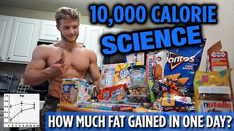 10,000 Calorie Challenge SCIENCE Explained How Much Fat Gained in One Day