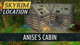 Guide To Anise's Cabin in Skyrim