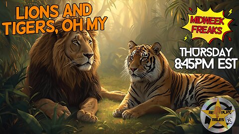 Lions and Tigers, Oh My!