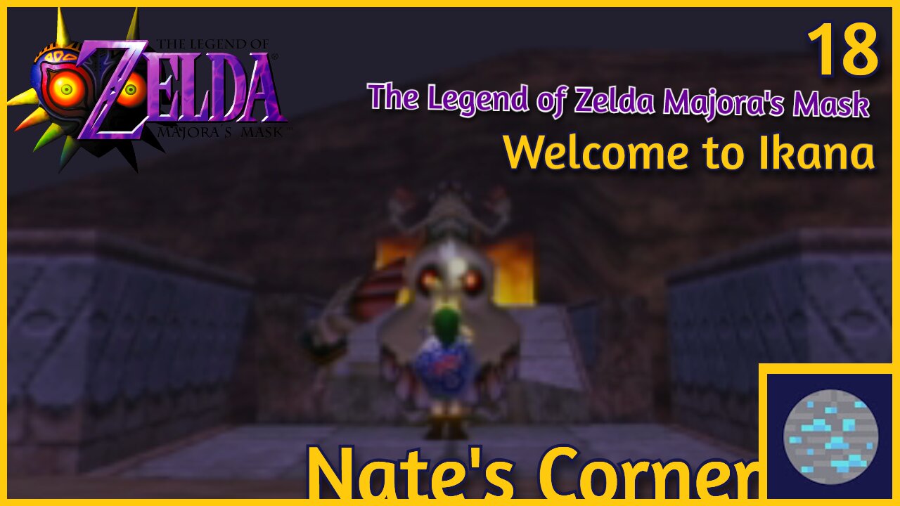 Welcome to Ikana | The Legend of Zelda Majora's Mask Part 18