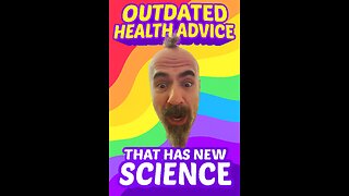 Outdated health advice that has new science today