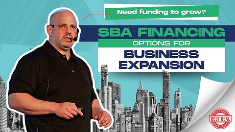 What Are the SBA Financing Options for Business Expansion?