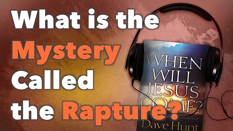 What Is the Mystery Called the Rapture?