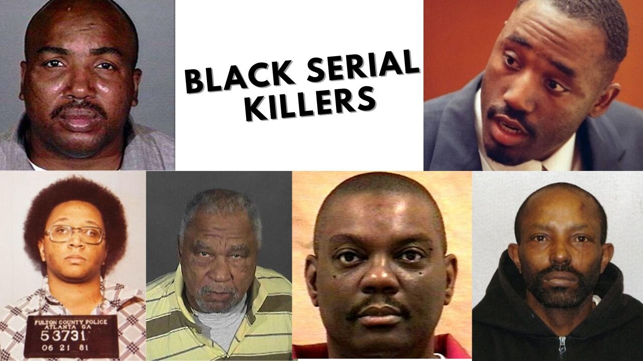 Top 6 Most Infamous Black serial killers