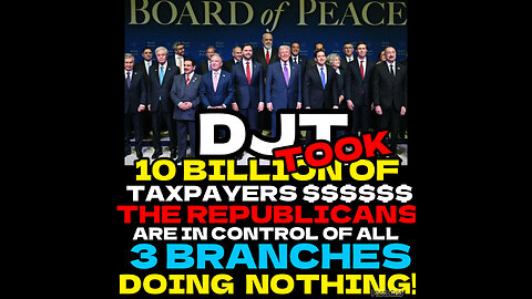 ALGA #15 TRUMP IS HIJACKING BILLIONS IN TAXPAYER MONEY FOR HIS MADE-UP ‘PEACE’ GROUP