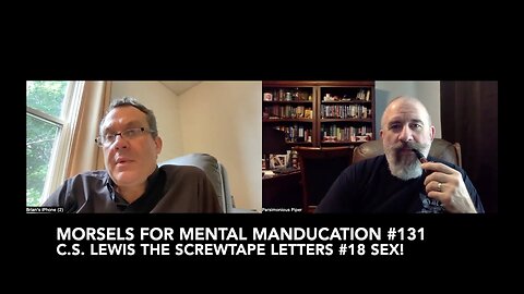 Morsels for Mental Manducation #131—C.S. Lewis The Screwtape Letters #18 Sex!