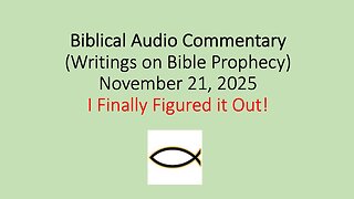Biblical Audio Commentary – I Finally Figured it Out!