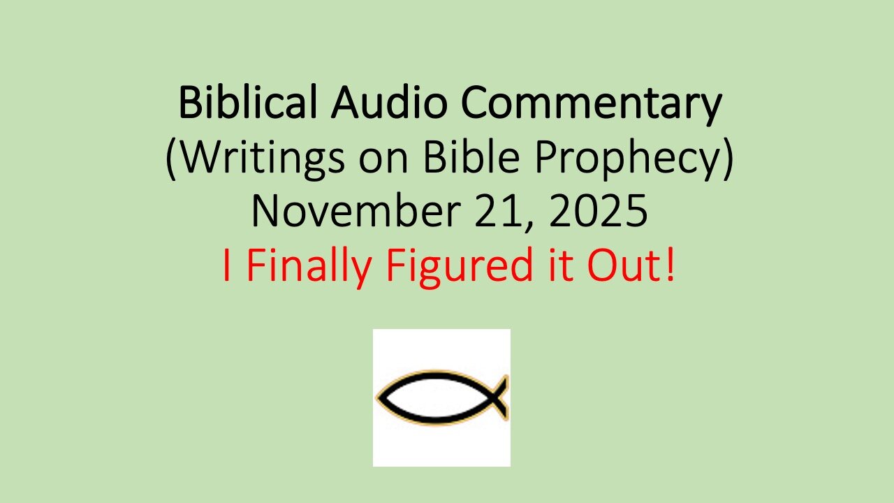 Biblical Audio Commentary – I Finally Figured it Out!