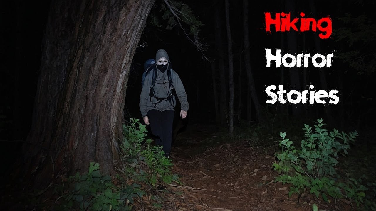 3 True Scary Hiking Horror Stories