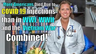 More Americans Died Due to COVID 19 Injections than in WWI, WWII, and the Vietnam War Combined!