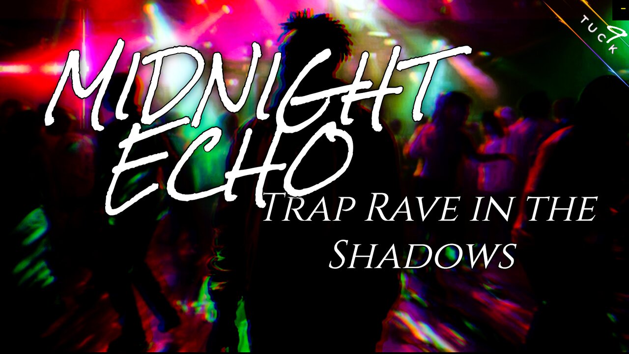 MIDNIGHT ECHO — Trap Rave in the Shadows