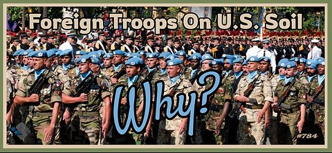 David J. Smith - 784 - Foreign Troops On U.S. Soil - Why?