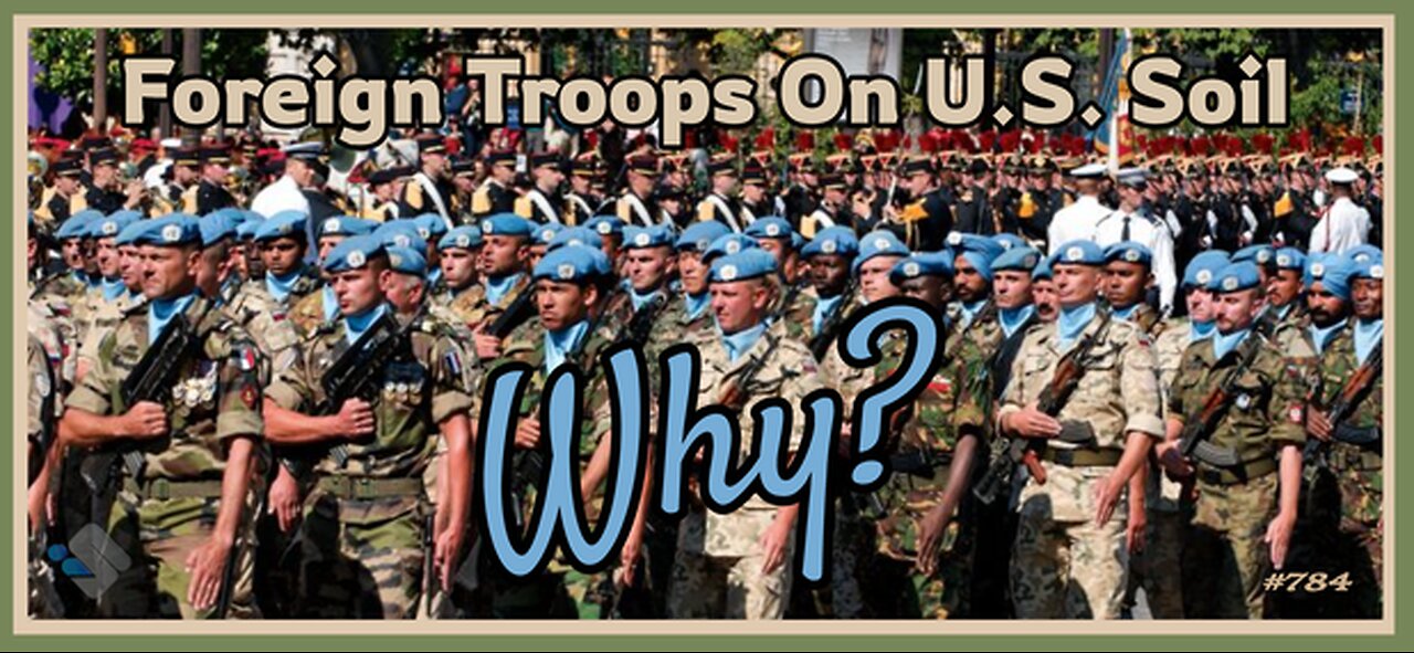 David J. Smith - 784 - Foreign Troops On U.S. Soil - Why?