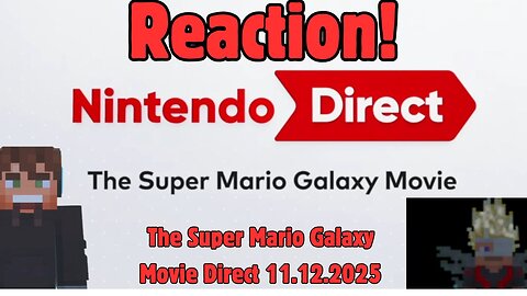 THE SUPER MARIO GALAXY MOVIE DIRECT REACTION! | Nintendo Just Changed EVERYTHING! (11.12.2025)