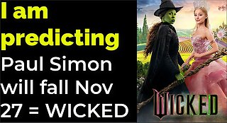 I am predicting: Paul Simon will fall Nov 27 = WICKED
