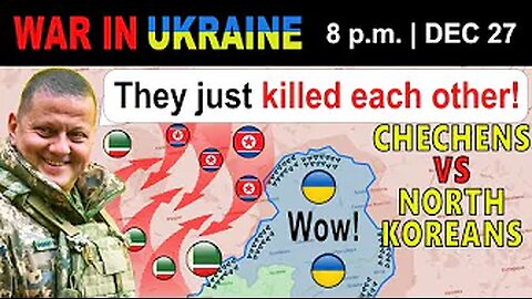 27 Dec: Putin is FURIOUS. Confused North Koreans KILL THE WRONG ENEMY. | War in Ukraine Explained