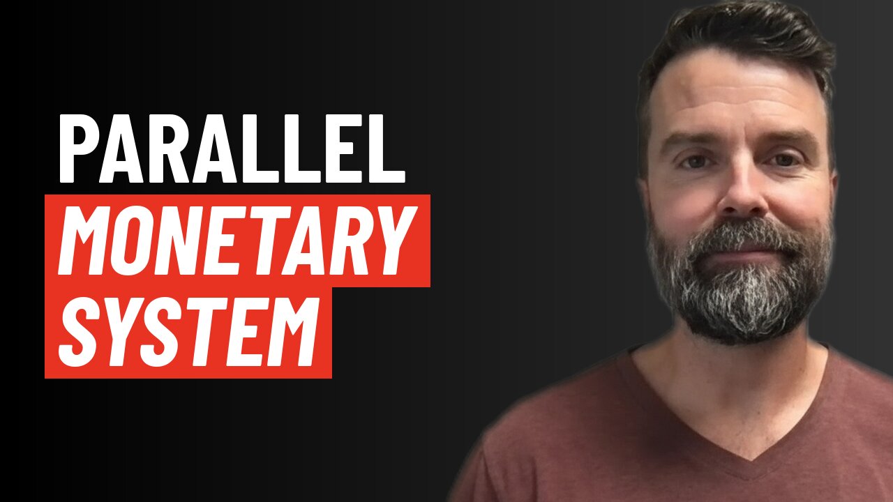 #113: The Need For A Parallel Monetary System