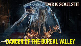 Dancer of the Boreal Valley - Dark Souls 3 Boss Fight