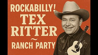 Highlights of Rockabilly! Tex Ritter ~ Ranch Party (Vintage TV Performance)