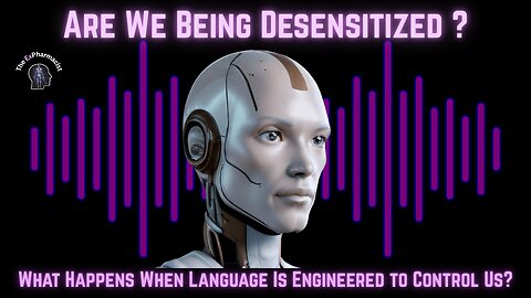 Why Do Dangerous Things Suddenly Sound Normal? Has Truth Has Been Sanitized Before Reaching You?