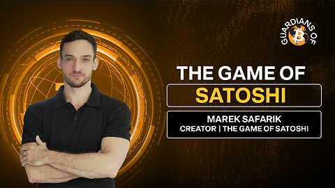 The Game of Satoshi | Marek Safarik