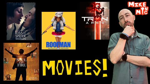 NEW FILMS: Tron Ares, Kiss of The Spider Woman, Roofman, Soul on Fire