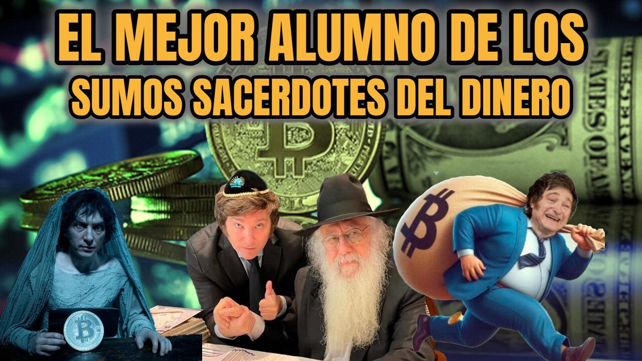 MILEI: EL MEJOR ALUMNO DE LOS SUMOS SACERDOTES DEL DINERO