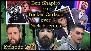 Reacting to Ben Shapiro vs. Tucker Carlson over Nick Fuentes.
