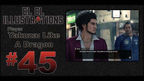 El El Plays Yakuza Like a Dragon Episode 45: Weak Armed Fool